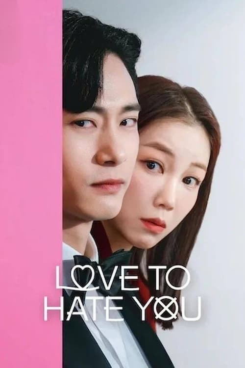 Love to Hate You : 1.Sezon 1.Bölüm