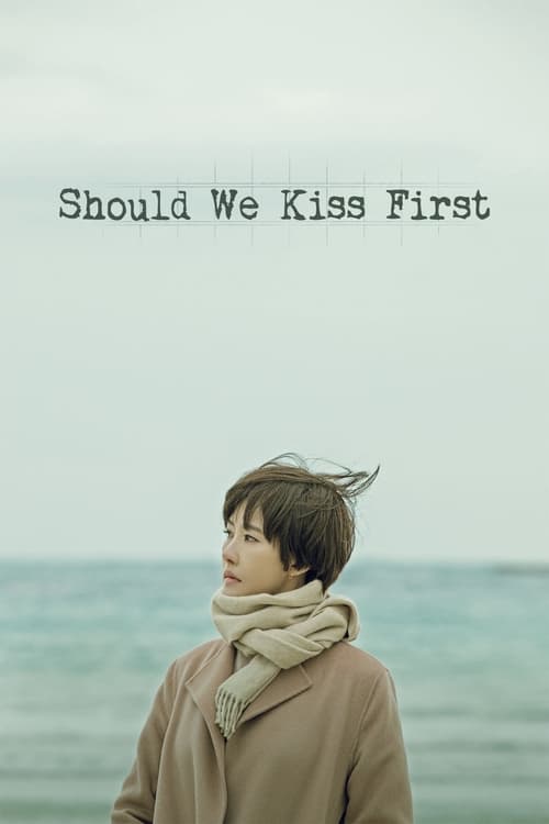 Should We Kiss First : 1.Sezon 1.Bölüm